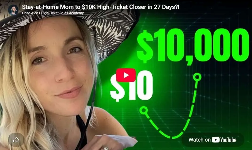 Stay at Home Mom to $10K High Ticket Closer in 27 Days making 6 figures